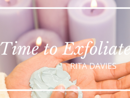 Time to Exfoliate By Rita Davies